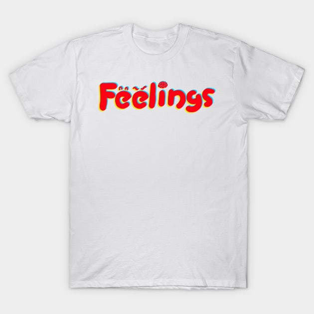 Feelings T-Shirt by barmalisiRTB